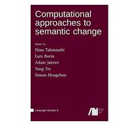 Computational Approaches To Semantic Change