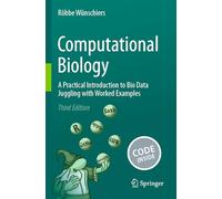 Computational Biology: A Practical Introduction to Bio Data Juggling with Worked Examples