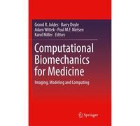 Computational Biomechanics For Medicine