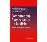 Computational Biomechanics For Medicine