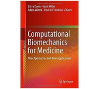 Computational Biomechanics For Medicine