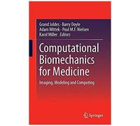 Computational Biomechanics For Medicine