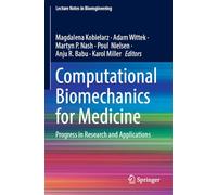 Computational Biomechanics for Medicine: Progress in Research and Applications