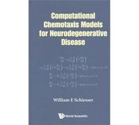 Computational Chemotaxis Models For Neur William E Schiesser, (Auteur)