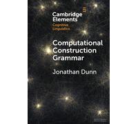 Computational Construction Grammar