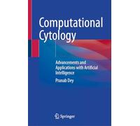 Computational Cytology: Advancements and Applications With Artificial Intelligence