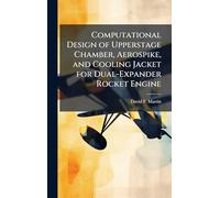 Computational Design of Upperstage Chamber, Aerospike, and Cooling Jacket for Dual-Expander Rocket Engine
