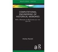 Computational Engineering of Historical Memories by Nanetti & Andrea Tenured Associate Professor & Nanyang Technological University & Singapore Nanetti Andrea Tenured Associate Professor Nanyang Techn