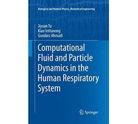 Computational Fluid And Particle Dynamics In The Human Respiratory System