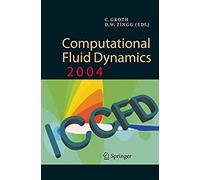 Computational Fluid Dynamics 2004: Proceedings Of The Third International Conference On Computational Fluid Dynamics, Iccfd3, Toronto, 12-16 July 2004