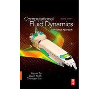 Computational Fluid Dynamics: A Practical Approach