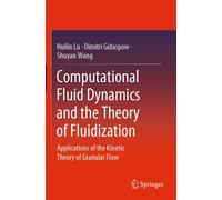 Computational Fluid Dynamics And The Theory Of Fluidization