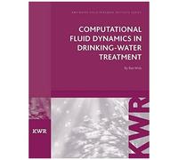 Computational Fluid Dynamics In Drinking Water Treatment (Kwr Watercycle Research Institute Series)