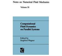 Computational Fluid Dynamics On Parallel Systems