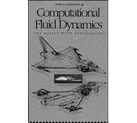 Computational Fluid Dynamics: The Basics With Applications