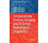 Computational Forensic Imaging and AI-Driven Radiological Diagnostics