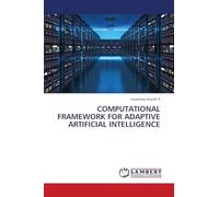 COMPUTATIONAL FRAMEWORK FOR ADAPTIVE ARTIFICIAL INTELLIGENCE