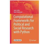 Computational Frameworks For Political And Social Research With Python