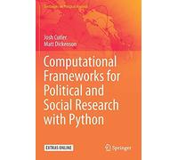 Computational Frameworks For Political And Social Research With Python