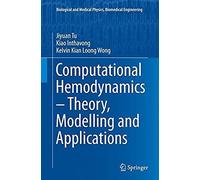 Computational Hemodynamics - Theory, Modelling And Applications