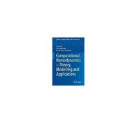 Computational Hemodynamics - Theory, Modelling And Applications