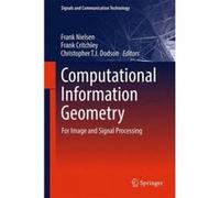 Computational Information Geometry - [Version Originale] Frank Nielsen, Christopher T J Dodson (Auteur)