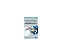 Computational Intelligence And Applications For Pandemics And Healthcare