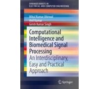 Computational Intelligence And Biomedical Signal Processing