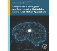 Computational Intelligence And Deep Learning Methods For Neuro-Rehabilitation Applications