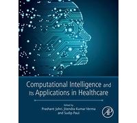 Computational Intelligence And Its Applications In Healthcare
