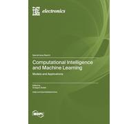 Computational Intelligence and Machine Learning: Models and Applications