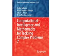 Computational Intelligence and Mathematics for Tackling Complex Problems 7