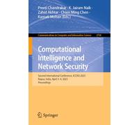 Computational Intelligence and Network Security: Second International Conference, ICCINS 2025, Raipur, India, April 3-4, 2025, Proceedings