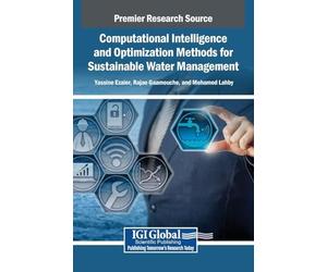 Computational Intelligence and Optimization Methods for Sustainable Water Management