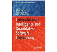 Computational Intelligence And Quantitative Software Engineering