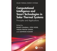 Computational Intelligence, and Smart Technologies in Solar Thermal Systems
