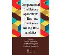 Computational Intelligence Applications Vijayan Sugumaran, Arun Kumar Sangaiah, Arunkumar Thangavelu (Auteur)