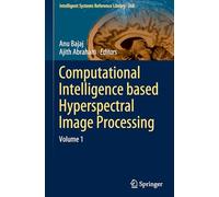 Computational Intelligence Based Hyperspectral Image Processing