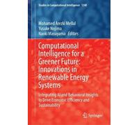 Computational Intelligence for a Greener Future: Innovations in Renewable Energy Systems, Integrating Ai and Behavioral Insights to Drive Economic Efficiency and Sustainability