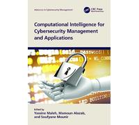 Computational Intelligence for Cybersecurity Management and Applications