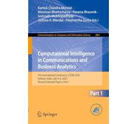 Computational Intelligence in Communications and Business Analytics: 7th International Conference, CICBA 2025, Kolkata, India, July 4-6, 2025, Revised Selected Papers, Part I