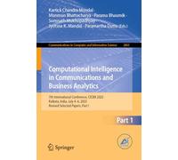 Computational Intelligence in Communications and Business Analytics: 7th International Conference, CICBA 2025, Kolkata, India, July 4-6, 2025, Revised Selected Papers, Part I
