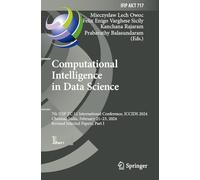Computational Intelligence in Data Science: 7th IFIP TC 12 International Conference, ICCIDS 2024, Chennai, India, February 21-23, 2024, Revised Selected Papers, Part I