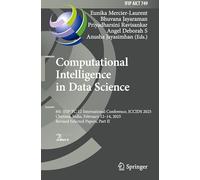 Computational Intelligence in Data Science: 8th Ifip Tc 12 International Conference, Iccids 2025, Chennai, India, February 12-14, 2025, Revised Selected Papers