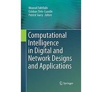 Computational Intelligence In Digital And Network Designs And Applications