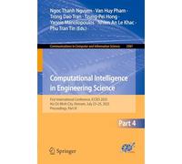 Computational Intelligence in Engineering Science: First International Conference, Iccies 2025, Ho Chi Minh City, Vietnam, July 23-25, 2025, Proceedings