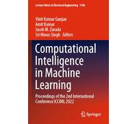 Computational Intelligence in Machine Learning: Proceedings of the 2nd International Conference ICCIML 2022