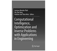 Computational Intelligence, Optimization And Inverse Problems With Applications In Engineering