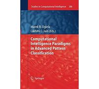 Computational Intelligence Paradigms In Advanced Pattern Classification