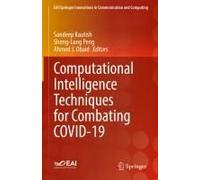 Computational Intelligence Techniques For Combating Covid-19
